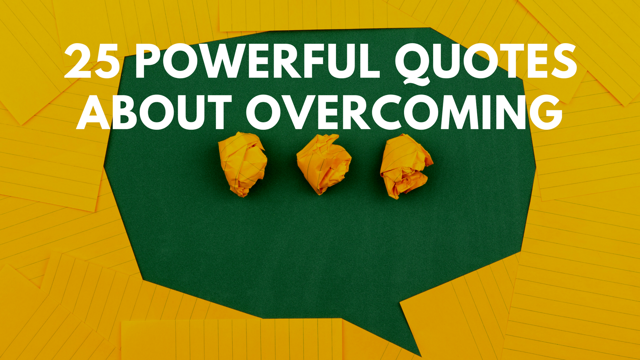 25 Powerful Quotes About Overcoming Adversity