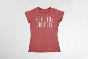 'For The Culture' Ladies' short sleeve t-shirt