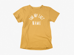 'For My Last Name' Short-Sleeve T-Shirt