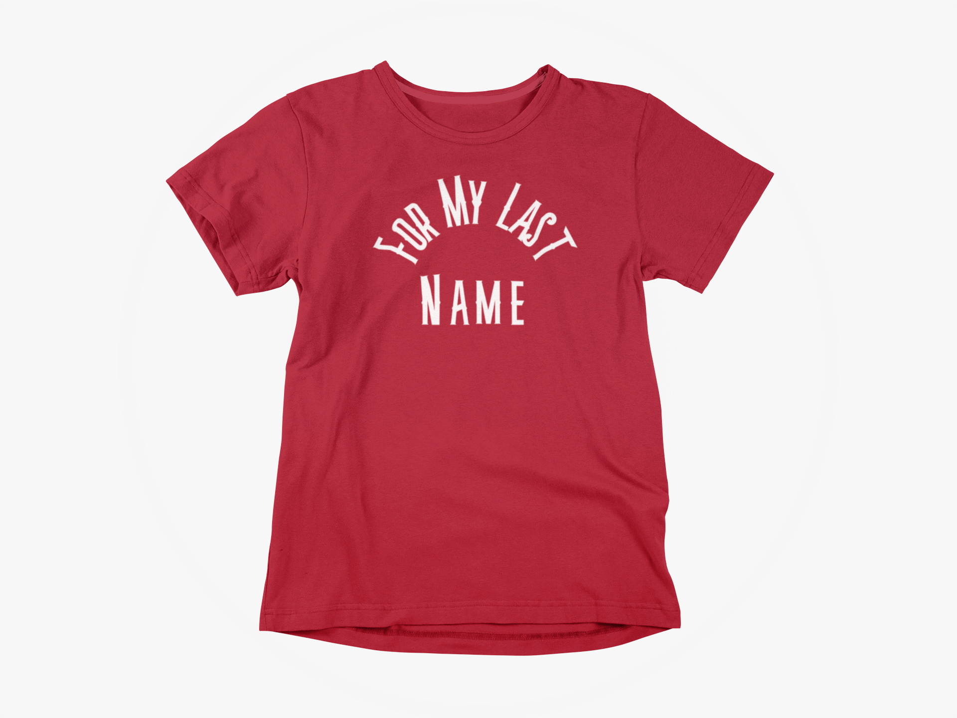 'For My Last Name' Short-Sleeve T-Shirt